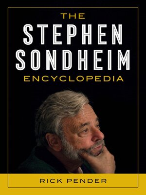 cover image of The Stephen Sondheim Encyclopedia